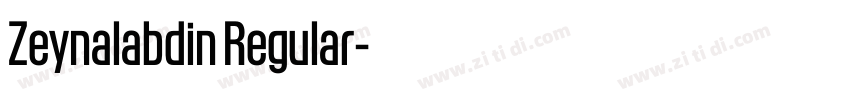 Zeynalabdin Regular字体转换 Zeynalabdin Regular字体转换